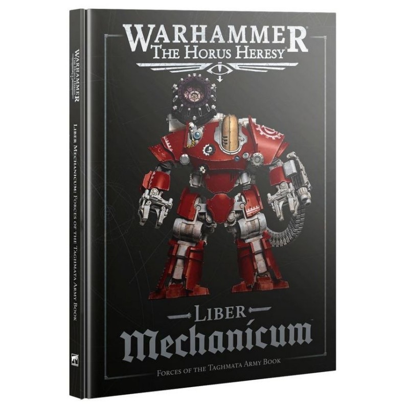 Liber Mechanicum: Forces of the Taghmata Army Book (Inglés).