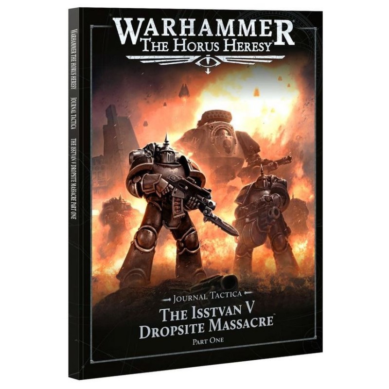 Journal Tactica: La masacre del sitio de desembarco de Isstvan V - Parte I (Inglés).