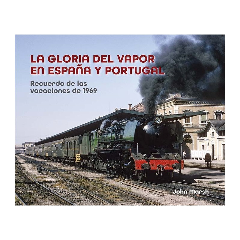 La gloire de la vapeur en Espagne et au Portugal.