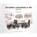Da Carde ed Escoriaza alla CAF (1894-1971).