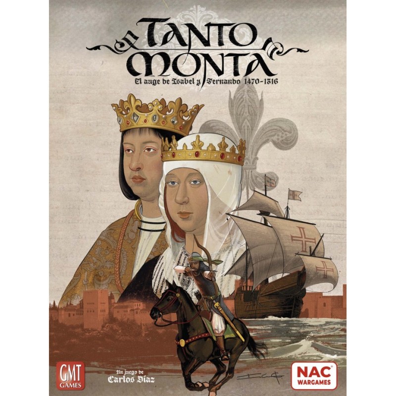 Tanto Monta: The Rise of Ferdinand & Isabella 1470-1516. Tanto Monta: The Rise of Ferdinand & Isabella 1470-1516.