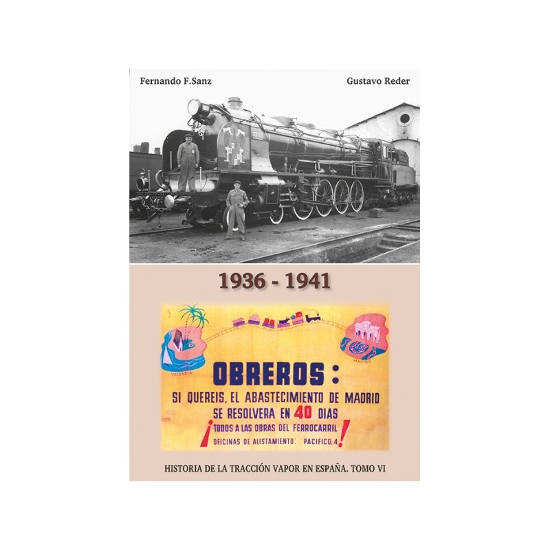 Historia de la Tracción Vapor en España. Tomo VI . 1936-1941