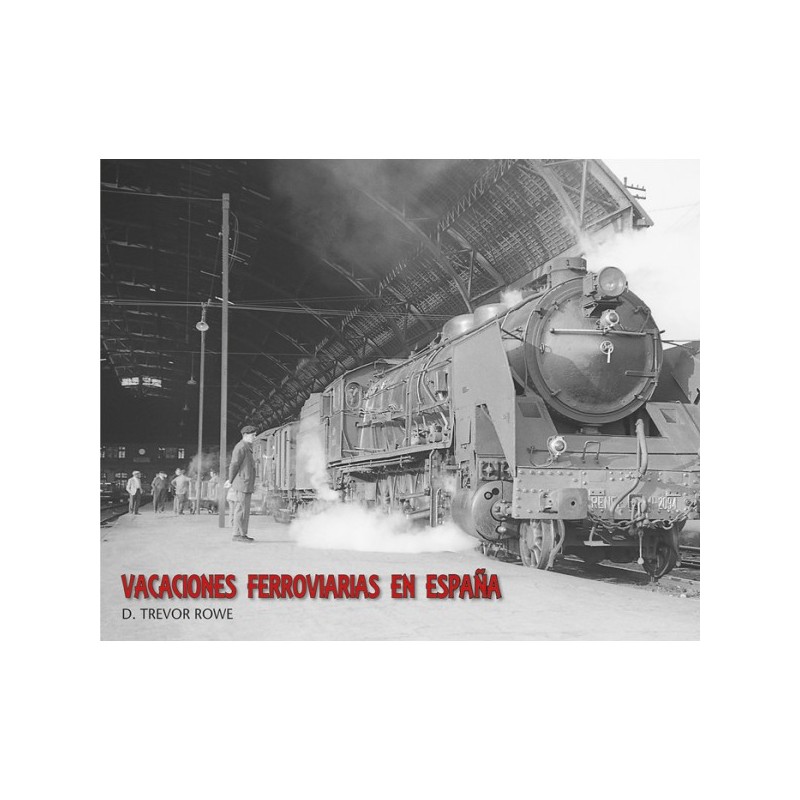 Vacaciones ferroviarias en España (D. Trevor Rowe)