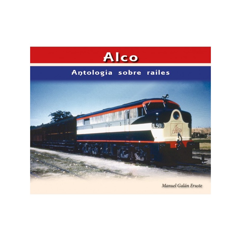Alco Antología sobre raíles