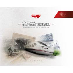 CAF: Ein Jahrhundert im Dienste der Eisenbahn (1917-2017)