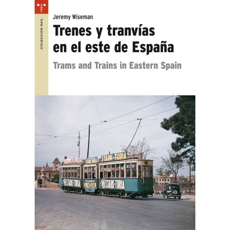 Trenes y tranvías en el este de España.