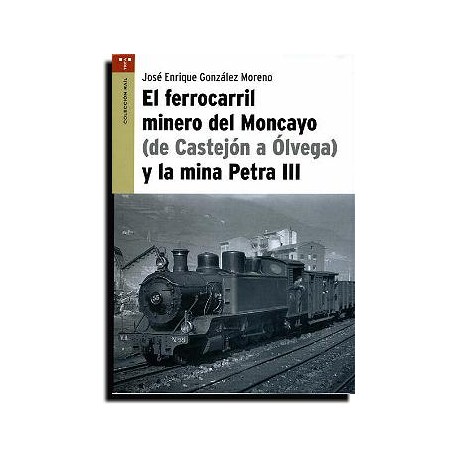 Ferrocarril minero del Moncayo y la mina Petra III