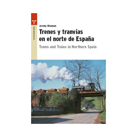 Trenes y tranvías en el norte de España.