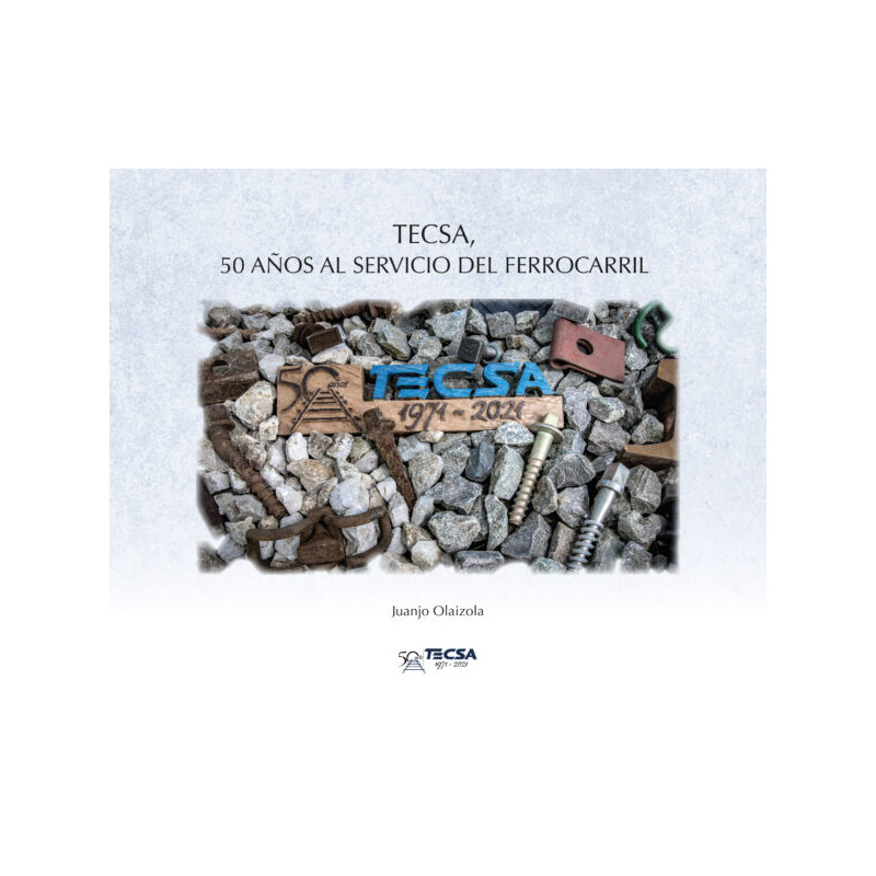 TECSA, 50 años al servicio del ferrocarril.