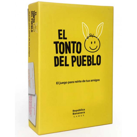 El tonto del pueblo.