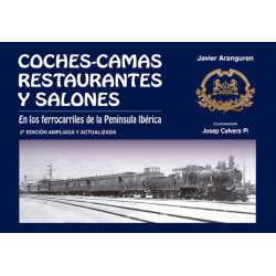 Coches camas, restaurantes y salones en los ferrocarriles de la Península Ibérica.