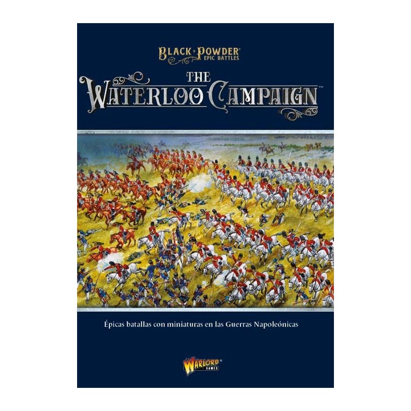 The Waterloo Campaign. Black Powder.