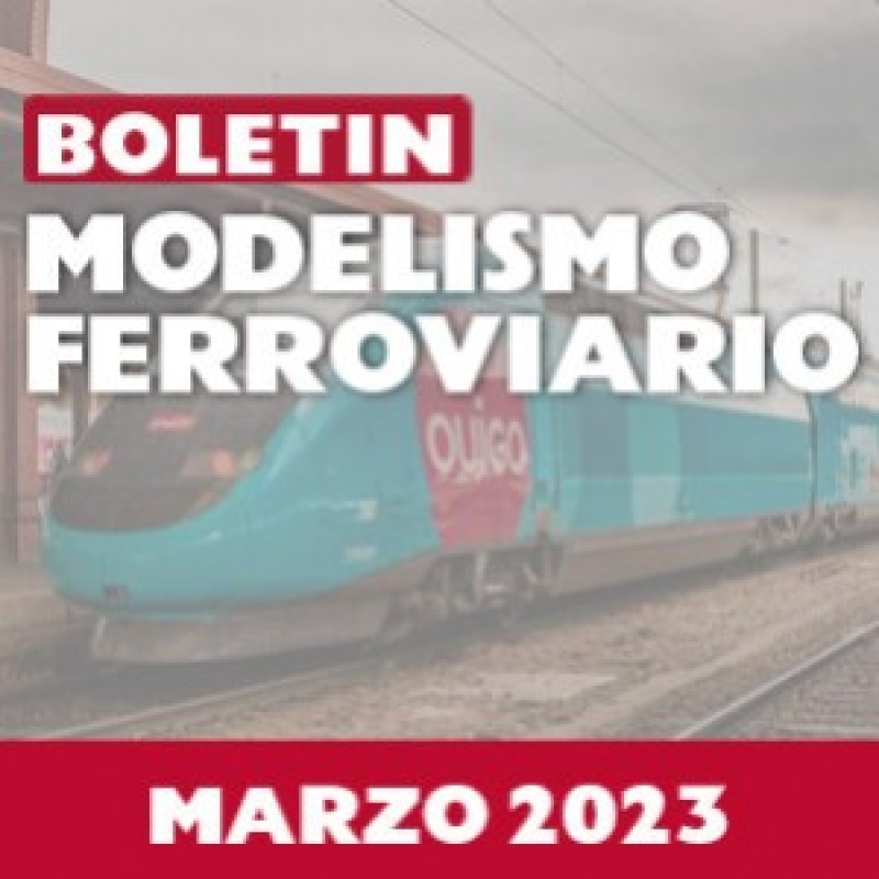 Boletín ferroviario: Marzo 2023
