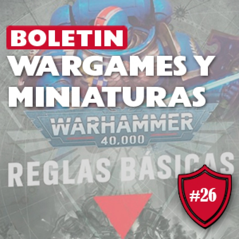 ⚔️ Boletin Wargamer #26: Muchas novedades de Warhammer y Bolt Action.