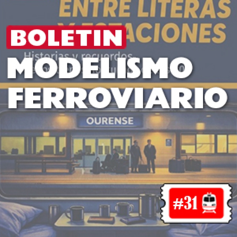 🚂 Boletín Ferroviario #31: Novedades y recién llegados.