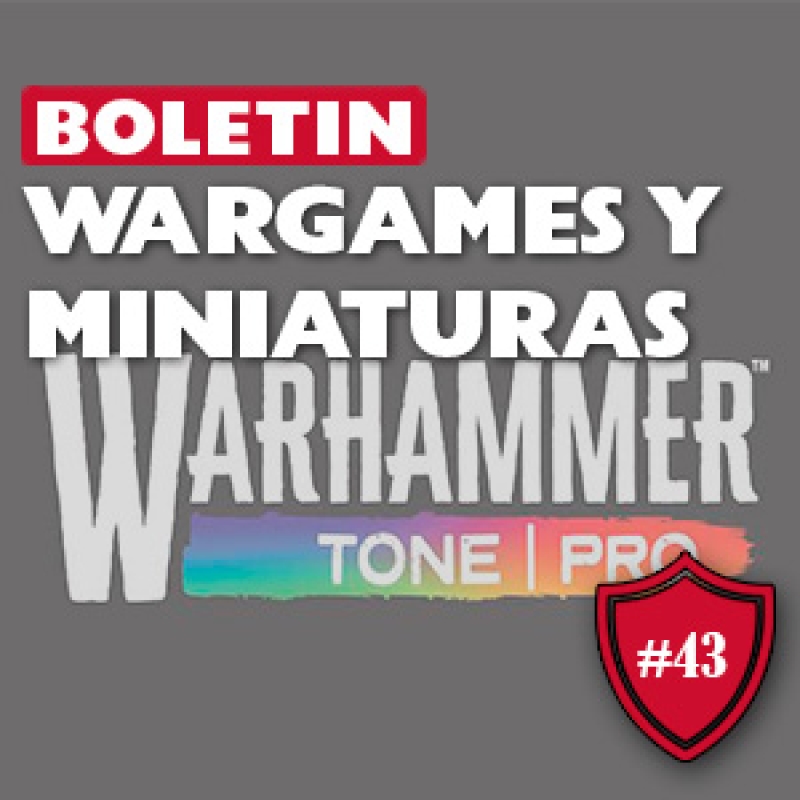 ⚔️ Boletín Wargamer #43: Novedades de miniaturas y mucho más.